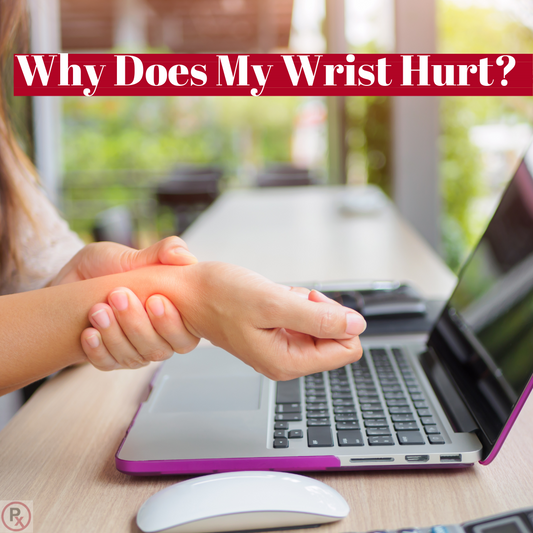 Why Does My Wrist Hurt?  5 Reasons For Wrist Pain